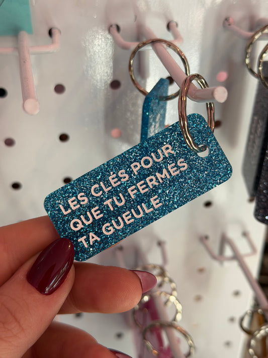 Porte clé à paillettes : pour que tu fermes ta gu*ule