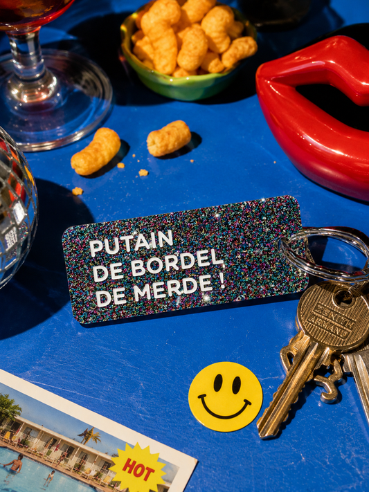 Porte clé à paillettes : put*in de bordel de m*rde