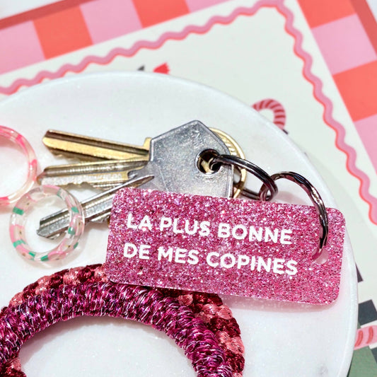 Porte clé à paillettes : la plus bonne de mes copines