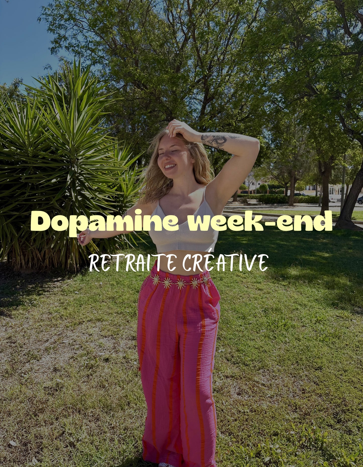 Retraite créative 100% féminine : Dopamine Week-end 28 au 30 août 🌈☀️💖